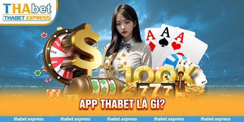 app thabet la gi