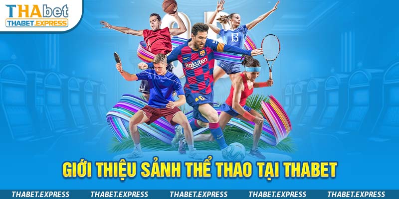 gioi thieu ve sanh the thao thabet