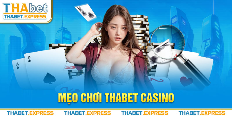 Bật mí mẹo chơi Thabet casino nhận thưởng lớn