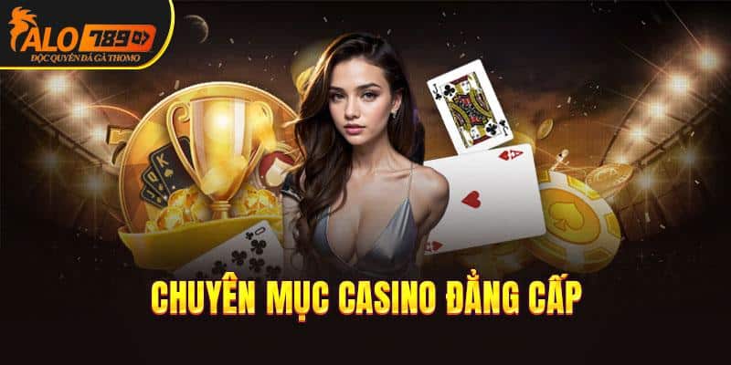 Sảnh cược live casino đẳng cấp