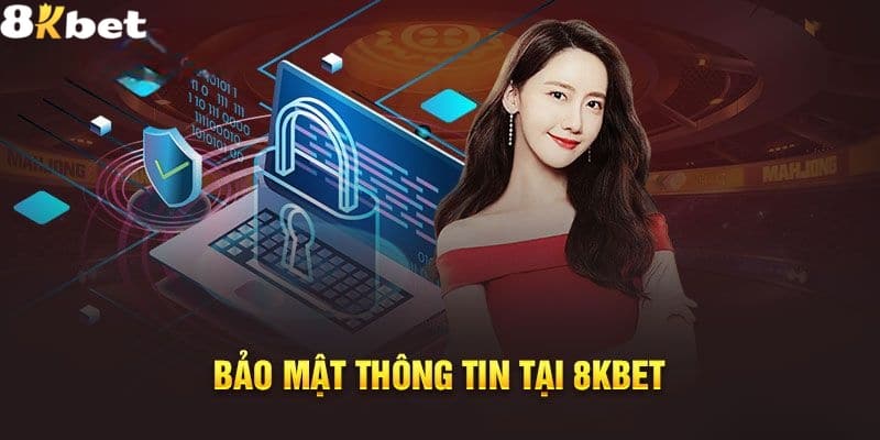 Trang chủ 8Kbet có hệ thống bảo mật an toàn